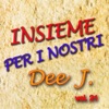 Insieme per i nostri Dee J., Vol. 21