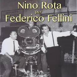 Nino Rota per Federico Fellini - Nino Rota Nino Rota per Federico Fellini - Nino Rota