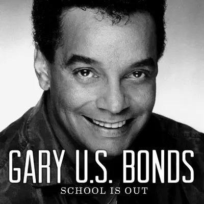 School Is Out - Single - Gary 'U.S.' Bonds