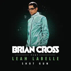 Shot Gun (feat. Leah LaBelle) - Single - Brian Cross
