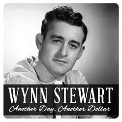 Another Day, Another Dollar - Single - Wynn Stewart