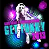 Stream & download Get Funky 2013 (Richard Dinsdale Remix)