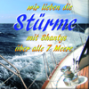 Wir lieben die Stürme (Mit Shantys auf hoher See) [feat. Shantychor & Fiete Münzner] - Pat & Paul