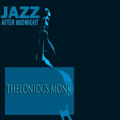 Jazz After Midnight - Thelonious Monk
