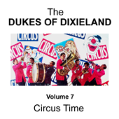 Circus Time - Volume 7 - Dukes of Dixieland
