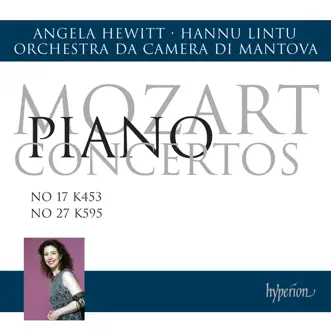 Piano Concerto No. 17 in G Major, K. 453: II. Andante by Hannu Lintu, Orchestra da Camera di Mantova & Angela Hewitt song reviws