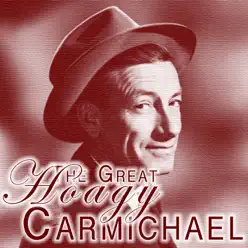 The Great Hoagy Carmichael - Hoagy Carmichael