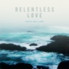 Relentless Love - EP