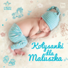 Kolysanki Dla Maluszka - Kolysanki Dla Maluszka