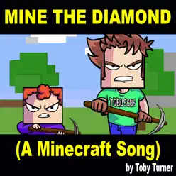 Mine the Diamond (A Minecraft Song) [feat. Terabrite] - Single - Toby Turner