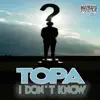 Stream & download I Dont Know - Single