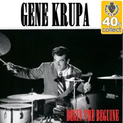 Begin the Beguine (Remastered) - Single - Gene Krupa Begin the Beguine (Remastered) - Single - Gene Krupa