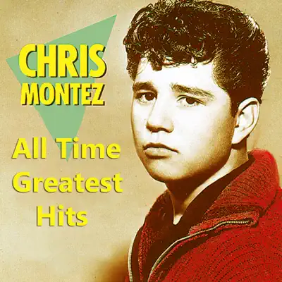 All Time Greatest Hits - Chris Montez