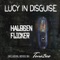 Halogen Flicker - Lucy In Disguise lyrics