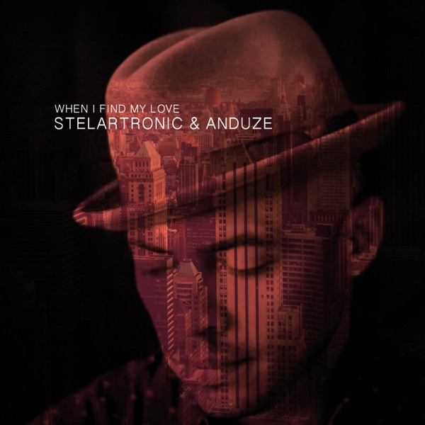 Stelartronic & Anduze mit When I Find My Love (Klangkarussell Remix)