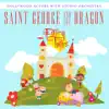 Saint George and the Dragon (with Studio Orchestra) - Single album lyrics, reviews, download