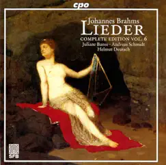 Brahms: Lieder (Complete Edition, Vol. 6) by Andreas Schmidt, Helmut Deutsch & Juliane Banse album reviews, ratings, credits