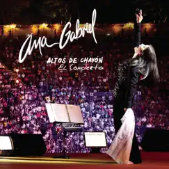 Altos de Chavón - El Concierto by Ana Gabriel album reviews, ratings, credits