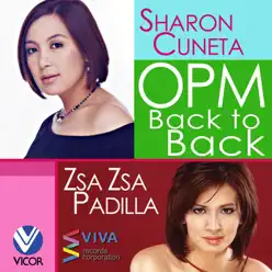OPM Back to Back Hits of Sharon Cuneta & Zsa Zsa Padilla - Sharon Cuneta OPM Back to Back Hits of Sharon Cuneta & Zsa Zsa Padilla - Sharon Cuneta