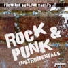 Rock & Punk Instrumentals – From the Sublime Vaults