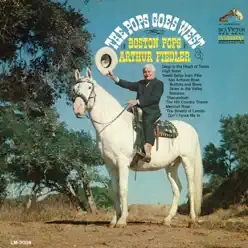 The Pops Goes West - Boston Pops Orchestra The Pops Goes West - Boston Pops Orchestra