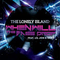 When Will the Bass Drop (feat. Lil Jon & Sam F) - Single - The Lonely Island