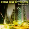 Heart Beat of the City (House Selection 4)