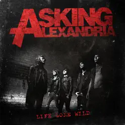 Life Gone Wild - EP - Asking Alexandria