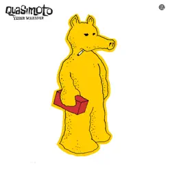 Yessir, Whatever - Quasimoto