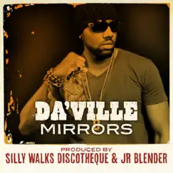 Mirrors - Single by Da'Ville album reviews, ratings, credits
