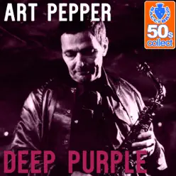 Deep Purple (Remastered) - Single - Art Pepper Deep Purple (Remastered) - Single - Art Pepper