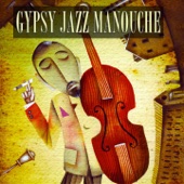 Gypsy Jazz Manouche (100 Original Tracks - Remastered) artwork