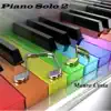Piano Solo 2 album lyrics, reviews, download
