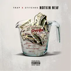 Nothing New (feat. Stitches) - Single by Trap album reviews, ratings, credits