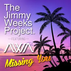 Missing You (feat. Awa) - Single by The Jimmy Weeks Project album reviews, ratings, credits