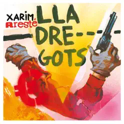 Lladregots - Xarim Aresté Lladregots - Xarim Aresté