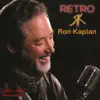 Ron Kaplan Retro album lyrics, reviews, download