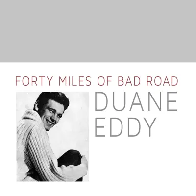 Forty Miles of Bad Road - Single - Duane Eddy