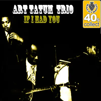 If I Had You (Remastered) - Single - Art Tatum Trio