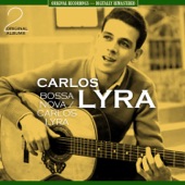 Bossa Nova / Carlos Lyra [The First Two 1961 Albums - Remastered] artwork