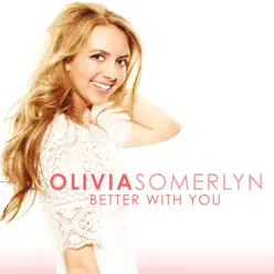 Better With You - Single - Olivia Somerlyn