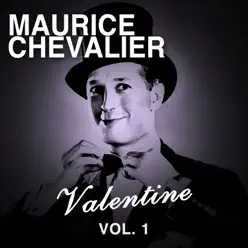 Valentine, vol. 1 - Maurice Chevalier
