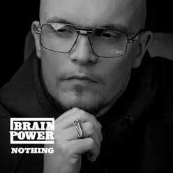Nothing - Single - Brainpower Nothing - Single - Brainpower