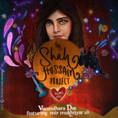 The Shah Hussain Project, Vol. 1 - Vasundhara Das