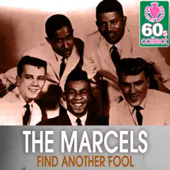 Find Another Fool (Remastered) - Single - The Marcels Find Another Fool (Remastered) - Single - The Marcels