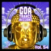 Goa Trance Missions, Vol. 54 - Best of Psytrance, Techno, Hard Dance, Progressive, Tech House, Downtempo, EDM Anthems