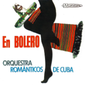 En Bolero (Boleros Espetaculares del Pasado) - Orquesta Románticos de Cuba