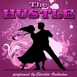 The Hustle - Starlite Orchestra The Hustle - Starlite Orchestra