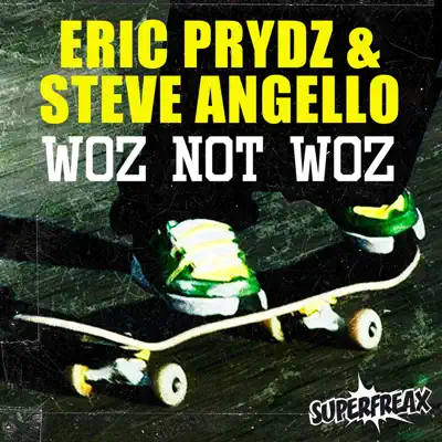Woz Not Woz (Remixes) - Eric Prydz Woz Not Woz (Remixes) - Eric Prydz