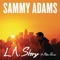 L.A. Story (feat. Mike Posner) - Sammy Adams lyrics